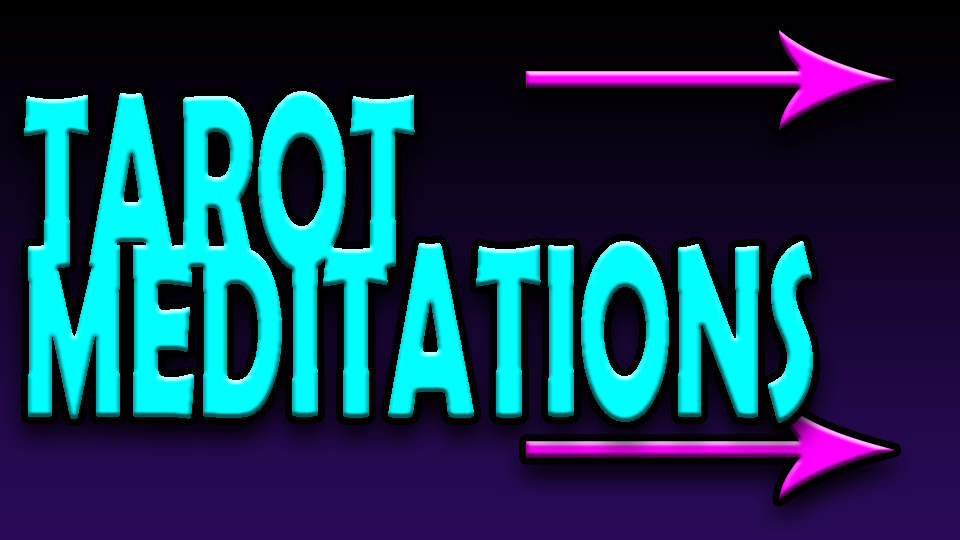 Tarot meditations